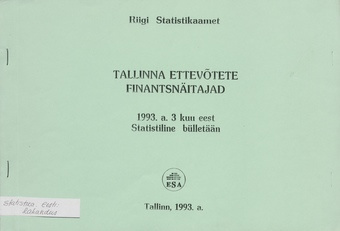 Tallinna ettevõtete finantsnäitajad : statistiline bülletään ; 1 1993
