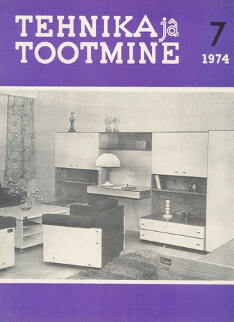 Tehnika ja Tootmine ; 7 1974-07