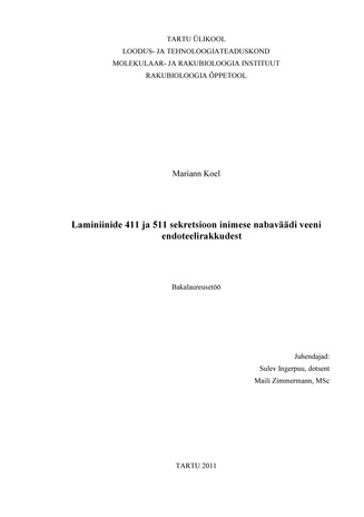 Laminiinide 411 ja 511 sekretsioon inimese nabaväädi veeni endoteelirakkudest : bakalaureusetöö : [Eesti üliõpilaste teadustööde 2011. aasta riikliku konkursi töö]