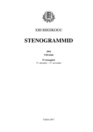 13. Riigikogu stenogrammid 2016. VIII köide (Riigikogu stenogrammid ; 2016)