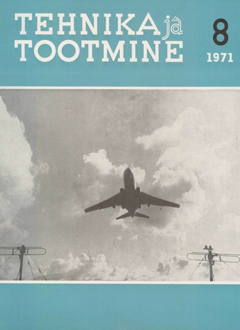 Tehnika ja Tootmine ; 8 1971-08