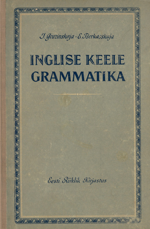 Inglise keele grammatika keskkooli vanematele klassidele