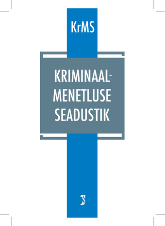 Kriminaalmenetluse seadustik ; Kriminaalmenetluse seadustiku rakendamise seadus ; Märksõnaline sisujuht : tekst toodud muudatuste ja täiendustega seisuga 15.02.2019 