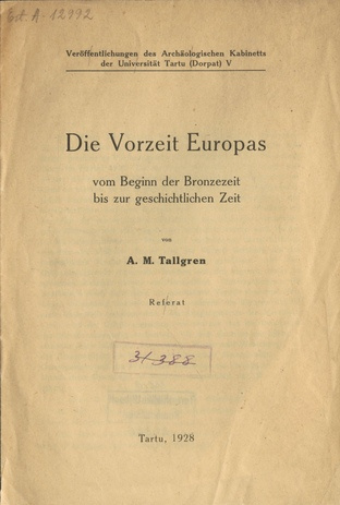 Die Vorzeit Europas vom Beginn der Bronzezeit bis zur geschichtlichen Zeit