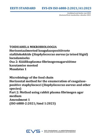 EVS-EN-ISO 6888-2:2021-A1:2023 Toiduahela mikrobioloogia : horisontaalmeetod koagulaaspositiivsete stafülokokkide (Staphylococcus aureus ja teised liigid) loendamiseks. Osa 2, Küülikuplasma-fibrinogeenagarsöötme kasutamise meetod. Muudatus 1 = Microbio...