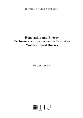 Renovation and energy performance improvement of Estonian wooden rural houses = Eesti puidust maaelamute renoveerimine ja energiatõhususe parandamine 