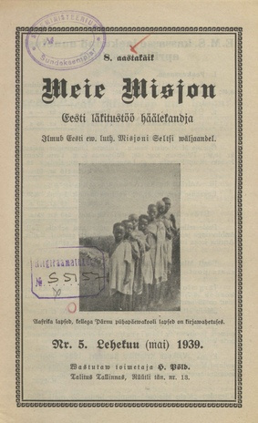 Meie Misjon : Eesti läkitustöö häälekandja ; 5 1939-05