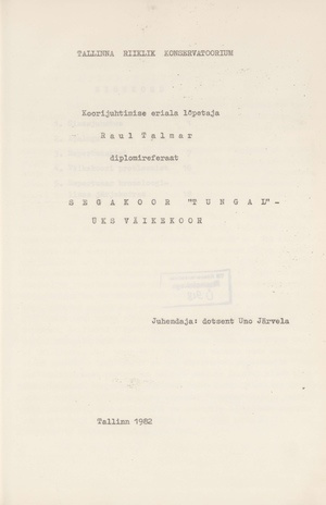 Segakoor &quot;Tungal&quot; - üks väikekoor : diplomireferaat