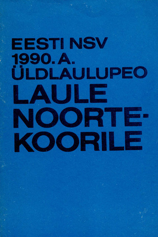 Eesti NSV 1990. a. üldlaulupeo laule noortekoorile