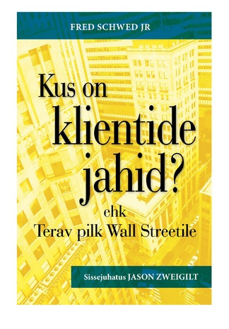 Kus on klientide jahid?, ehk, Terav pilk Wall Streetile