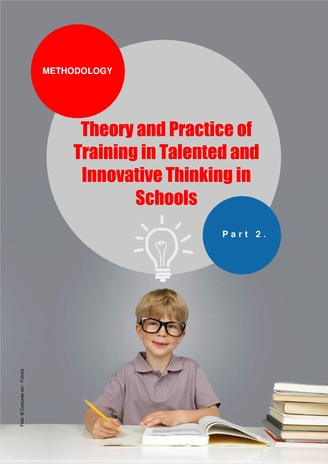 Theory and Practice of Training in Talented and Innovative Thinking in Schools : methodology. Part 2