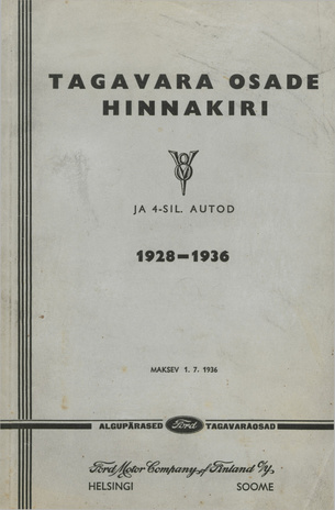 Tagavara osade hinnakiri : ja 4-sil. autod : 1928-1936 : maksev 1. 7. 1936 : algupärased tagavaraosad 