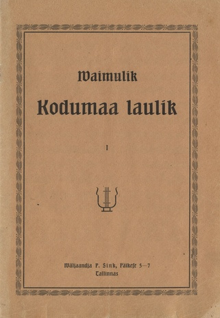 Waimulik kodumaa laulik. I