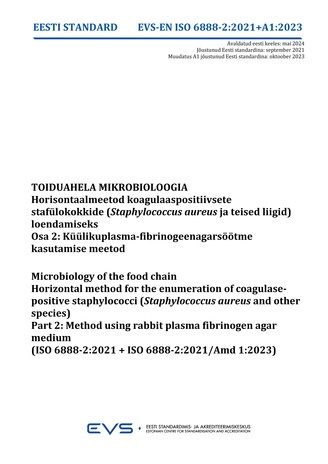 EVS-EN-ISO 6888-2:2021/A1:2023 Toiduahela mikrobioloogia : horisontaalmeetod koagulaaspositiivsete stafülokokkide (Staphylococcus aureus ja teised liigid) loendamiseks. Osa 2, Küülikuplasma-fibrinogeenagarsöötme kasutamise meetod = Microbiology of the ...