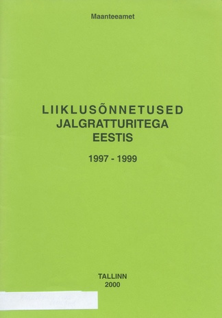 Liiklusõnnetused jalgratturitega Eestis 1997-1999 ; 2000