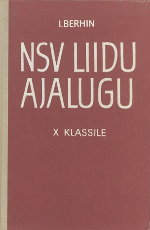 NSV Liidu ajalugu : kapitalismilt sotsialismile ülemineku ajastu (1917-1937) : õpik X klassile 