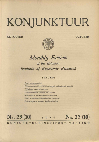 Konjunktuur : monthly review of the Estonian Institute of Economic Research ; 23 1936-10-06
