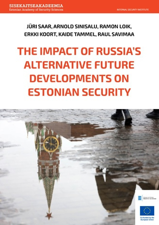 The Impact of Russia's Alternative Future Developments on Estonian Security 