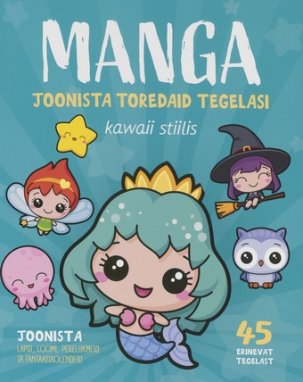 Manga : joonista toredaid tegelasi kawaii stiilis 