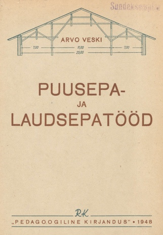 Puusepa- ja laudsepatööd : [õpperaamat puuseppade- ja laudseppade-spetsialistide ettevalmistamiseks tööstuskoolides ja tööstustehnikumides ning ka puuseppade ja laudseppade kvalifikatsiooni tõstmiseks tehnilise miinimumi kava ulatuses]