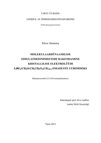 Molekulaardünaamilise simulatsioonimeetodi rakendamine kristallilise elektrolüüdi LiBF₄(CH₃O(CH₂CH₂O)₄CH₃)₀.₅ omaduste uurimiseks : bakalaureusetöö (12 EAP) materjaliteaduses 