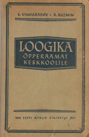 Loogika : õpperaamat keskkoolile