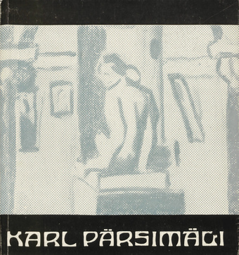 Karl Pärsimägi : teoste näituse kataloog : märts-mai 1966 