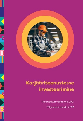 Karjääriteenustesse investeerimine : parandatud väljaanne 2021. Tõlge eesti keelde 2023 