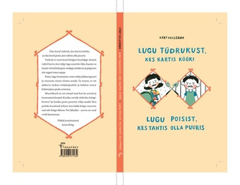 Lugu tüdrukust, kes kartis kööki ; Lugu poisist, kes tahtis olla puuris 