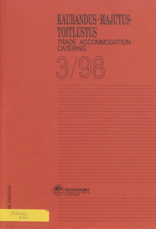 Kaubandus. Majutus. Toitlustus : kvartalibülletään  = Trade. Accommodation. Catering kvartalibülletään ; 3 1998-12
