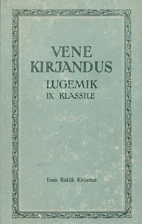 Vene kirjandus : lugemik keskkooli IX klassile