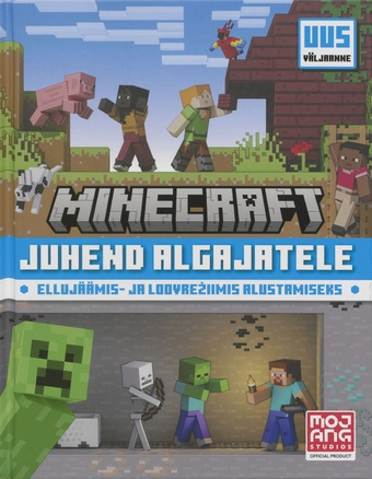 Minecraft : juhend algajatele : ellujäämis- ja loovrežiimis alustamiseks 