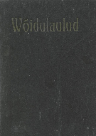 Wõidulaulud : [evangeelsed laulud]