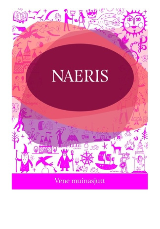 Naeris : vene muinasjutt 