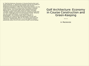 Golf Architecture: Economy in Course Construction and Green-Keeping 