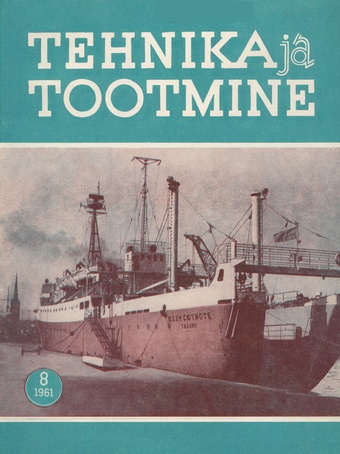 Tehnika ja Tootmine ; 8 1961-08