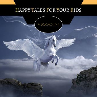 Happy tales for your kids : 4 books in 1 