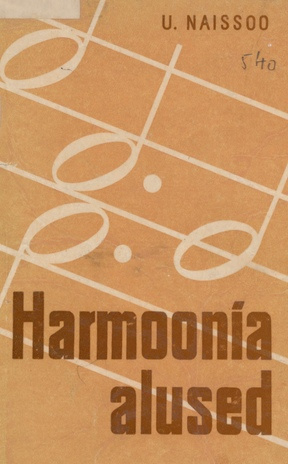 Harmoonia alused : [õpik muusikaliste õppeasutuste õpilastele ja iseõppijatele]