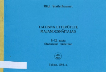 Tallinna ettevõtete majandusnäitajad 1992. aasta : statistiline bülletään 