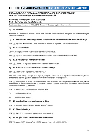 EVS-EN 1993-1-5:2006/AC:2009 Eurokoodeks 3 : teraskonstruktsioonide projekteerimine. Osa 1-5, Tasapinnalised konstruktsioonielemendid = Eurocode 3 : design of steel structures. Part 1-5, Plated structural elements