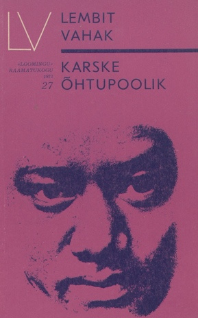 Karske õhtupoolik (Loomingu raamatukogu ; 1972, 27(763))