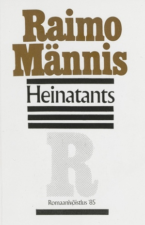 Heinatants : [romaan] 