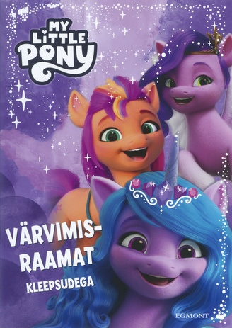 My Little Pony : värvimisraamat kleepsudega 