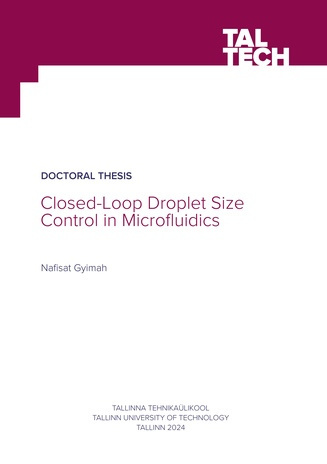 Closed-loop droplet size control in microﬂuidics = Suletud ahelaga tilkade suuruse juhtimine mikroﬂuidikas 