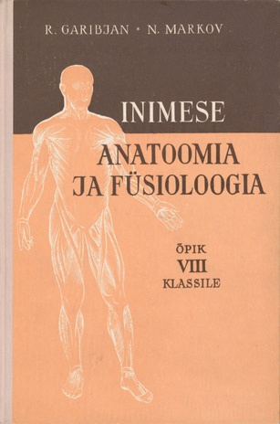 Inimese anatoomia ja füsioloogia : õpik VIII klassile