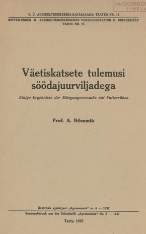 Väetiskatsete tulemusi söödajuurviljadega = Einige Ergebnisse der Düngungsversuche mit Futterrüben