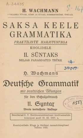 Saksa keele grammatika praktiliste harjutustega koolidele. Deutsche Grammatik mit praktischen Übungen für den Schulgebrauch. II, Süntaks =