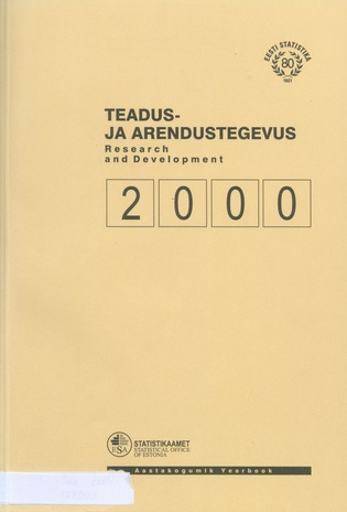 Teadus- ja arendustegevus 2000 : [aastakogumik] = Research and development 2000 : [yearbook]