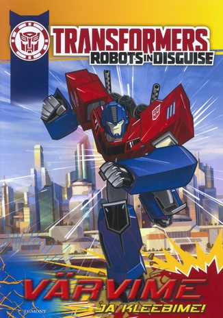 Transformers : Robots in Disguise : värvime ja kleebime 