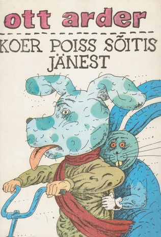 Koer poiss sõitis jänest : [luuletused] 